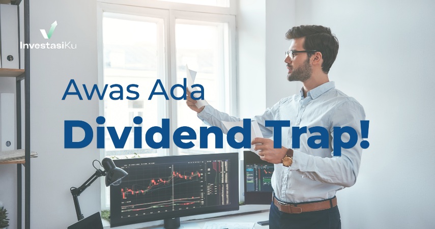 Awas Ada Dividend Trap